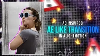 Ae Inspired Transition 💎 In AlightMotion [ Preset Xml ]