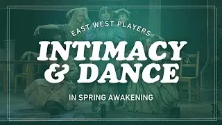 Intimacy and Dance in EWP's Spring Awakening