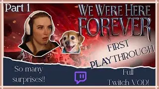 {AUS} First Playthrugh of We Were Here Forever | TWITCH VOD