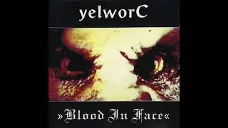 yelworC ‎– Blood In Face (Full Album - 1993)