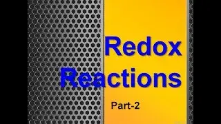 Redox reactions | Part 2 | ppt Presentations |
