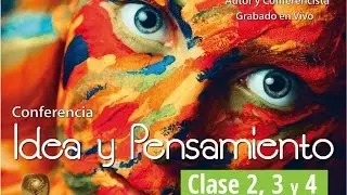 Clase 2, 3 y  4 Curso Básico Mente Idea y Pensamiento