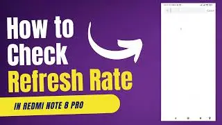 How to Check Refresh Rate in Redmi Note 8 PRO