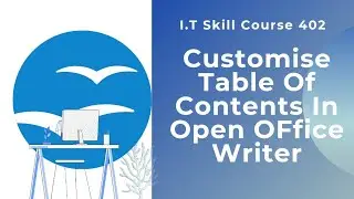 Create and Customize Table of Contents in OpenOffice Writer (IT Skill Course 402 Part B Unit 1.10)