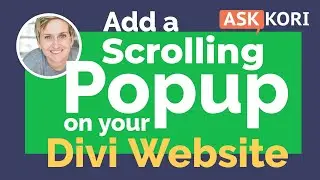 How to Build a Scrolling Popup on Your Divi Website