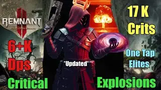 Critical Explosives Expert *Updated* (Guide) [Remnant 2 TFK]