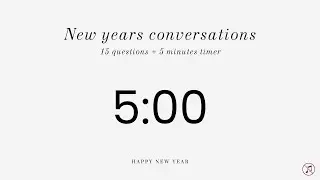 New years conversations | 15 questions with 5 minutes timer