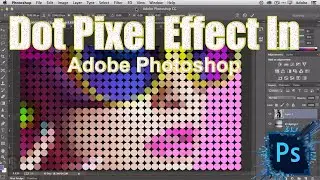 Dot Pixel Effect In Adobe Photoshop| fun pixel effect by turning a photo into pattern of color dots