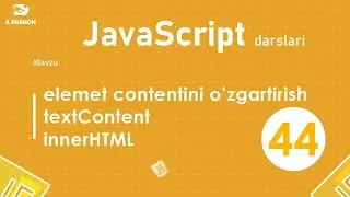 044. textContent/innerHTML. Elementni contentini o'zgartirish | JavaScript darslari | O'zbek tilida