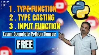 Type Function in Python | Type Casting | Input Function in Python | Learn Python course free