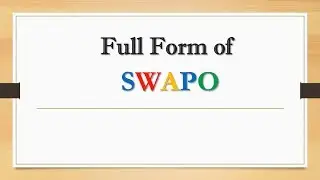 Full Form of SWAPO || Did You Know?