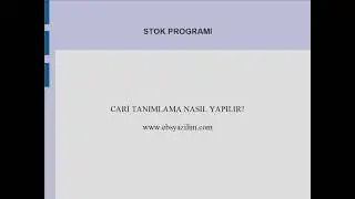 STOK TAKİP PROGRAMI | CARİ TANIMLAMA NASIL YAPILIR?