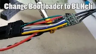 Change Bootloader to BLHeli