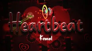 Heartbeat 100% (Extreme Demon + New Hardest) // Geometry Dash