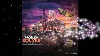 La Alpha- Airborne [Problem Solver Riddim] 2020