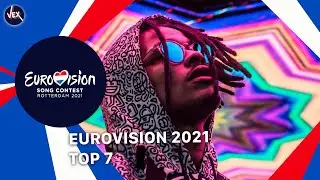 Eurovision 2021 • Top 7