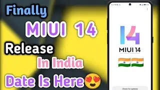 [OFFICIAL] Confirm MIUI 14 India Launch Date | MIUI 14