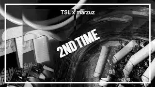 TSL x marzuz - 2ndtime (Lyrics Video)