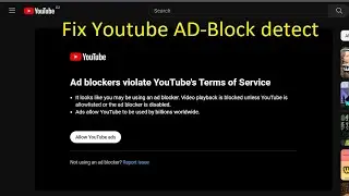 Fix Youtube Ad-Block detection | Fix the detection of AD-Blocker in Youtube.