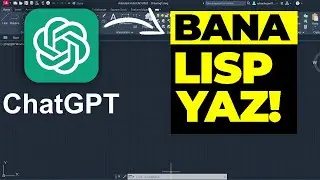 AutoCAD Dersleri - ChatGPT ile AutoCAD Lispi Yazma | AutoCAD 2024