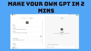 MAKE YOUR OWN GPT IN 2 MINS