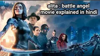 alita : battle angel 2019 movie explained in hindi | alita  battle angel film explanation in hindi