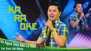 KARAOKE (TONE NAM) Vó Ngựa Tên Đồi Cỏ Non - Nhạc Trữ Tình Sôi Động | Nguyễn Thành Viên