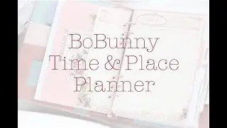 DIY Planner with BoBunny Time & Place