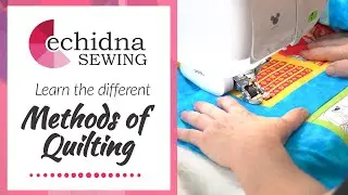 Different Methods of Quilting | Echidna Sewing