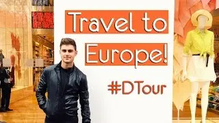 Come with me to Europe! #DTour