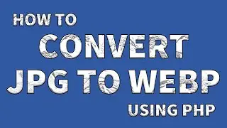 How to convert JPG image to WEBP format using PHP