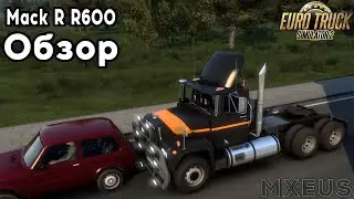Обзор Мода на Mack R R600 Day Cab Single Lamps в Euro Truck Simulator 2