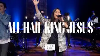 All Hail King Jesus + Be Enthroned | LifeGen Worship