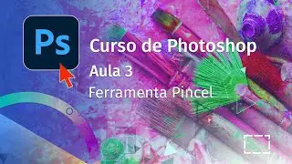 Aula 3  - Ferramenta Pincel - Curso de Photoshop -  | Pedro Jordan
