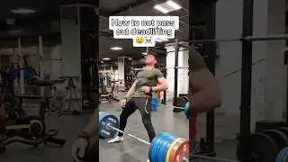 HOW TO NOT PASS OUT DEADLIFTING!!? 😵💀