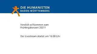 Frühlingskonzert 2021 der Humanisten Baden-Württemberg