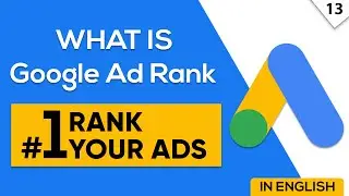 Rank 1 on Google Ads | Google AD Rank Explained in English | Google Ads Course 