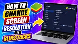 How To Change Screen Resolution in BlueStacks (2026)