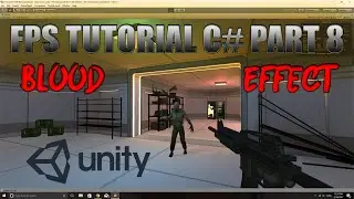Unity FPS Tutorial C# Part 8 - HD - Blood Effect - Bug Fix