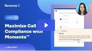 How to Maximize Call Compliance with Moments™