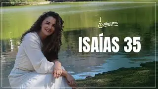 ISAIAS 35 l Salmistas