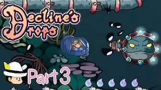 Decline's Drops part 3 