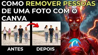 Como REMOVER uma Pessoa da Foto no Canva (Passo a Passo Simples)