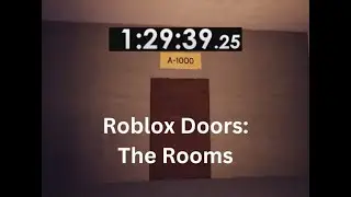 Roblox Doors: The Rooms Speedrun in 1:29:39 (Retimed 1:29:42) (Solo/Post Mines Change, Rooms 1-1000)