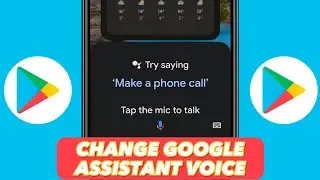🔴 How to Change Google Assistant Voice On Android Phones