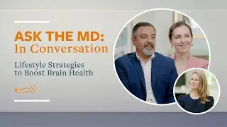 Ask the MD: Lifestyle Strategies to Boost Brain Health