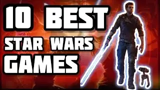 My Top 10 Favorite Star Wars Games Ranked