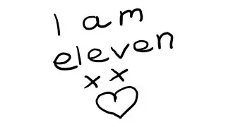 I am eleven...