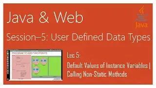 Default Values of Instance Variables | Calling Non-Static Methods | Java