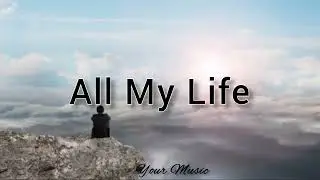 All My Life (Lyrics) | America